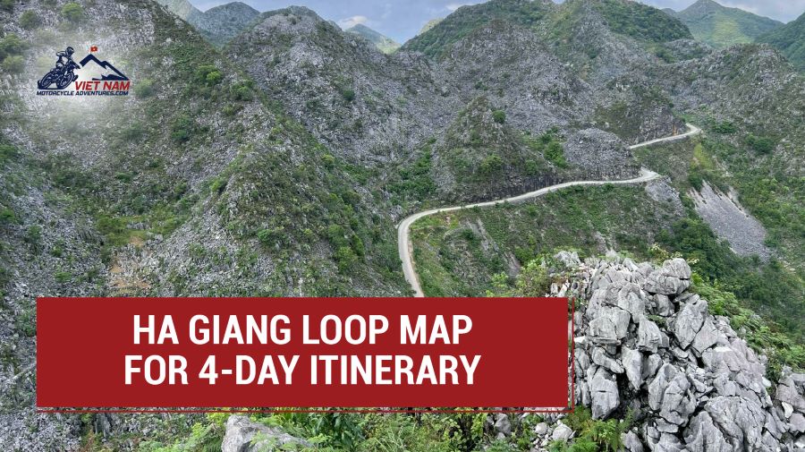 Ha Giang Loop Map: 4-Day Itinerary For First-Time Riders