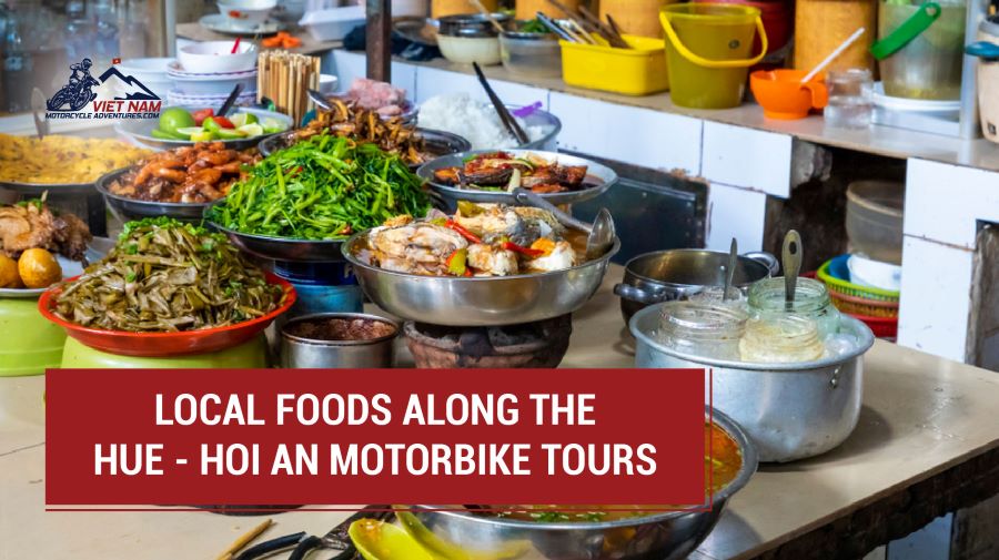 Must-Try Local Foods Along the Hue - Hoi An Motorbike Tours