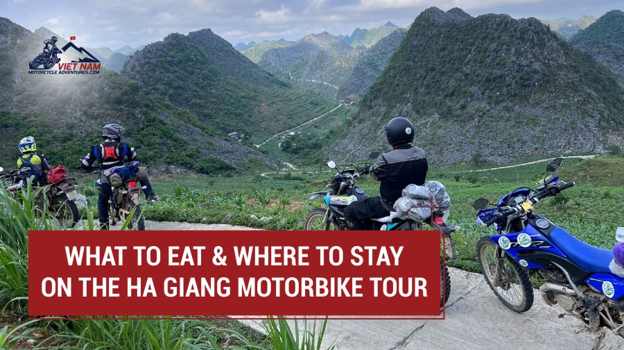 What To Eat And Where To Stay On The Ha Giang Motorbike Tour