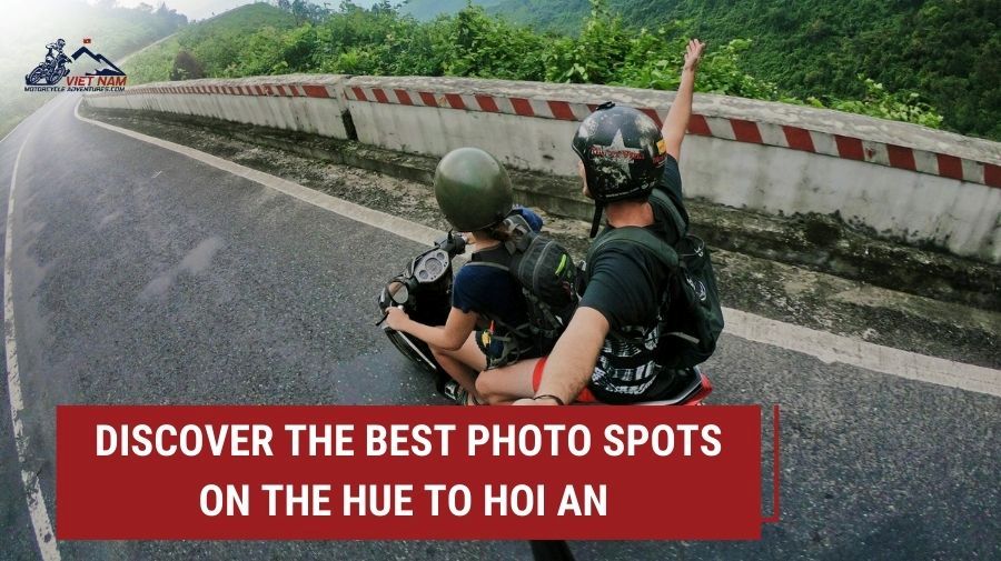 Discover the Best Photo Spots on the Hue to Hoi An Hai Van Pass Motorbike Route