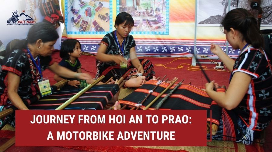 Journey from Hoi An to Prao: A Motorbike Adventure