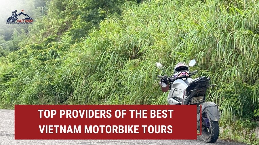 Top Providers of the Best Vietnam Motorbike Tours