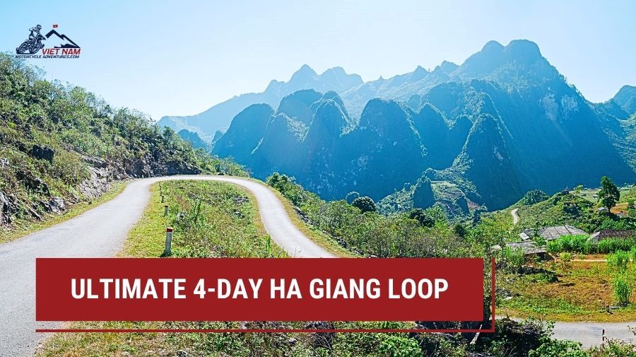 Ultimate 4-Day Ha Giang Loop: An Unforgettable Motorcycle Adventure