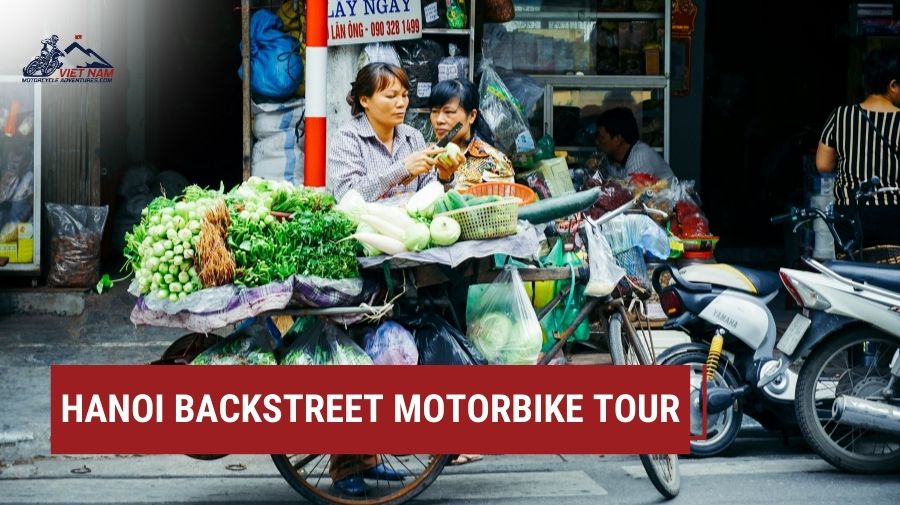 7 Reasons Why a Hanoi Backstreet Motorbike Tour is a Must-Do