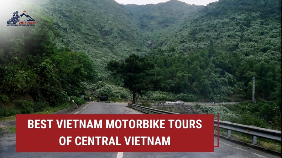 Explore Best Vietnam Motorbike Tours of Central Vietnam