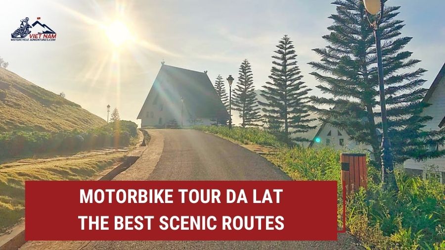 Explore Motorbike Tour Da Lat: The Best Scenic Routes and Hidden Gems