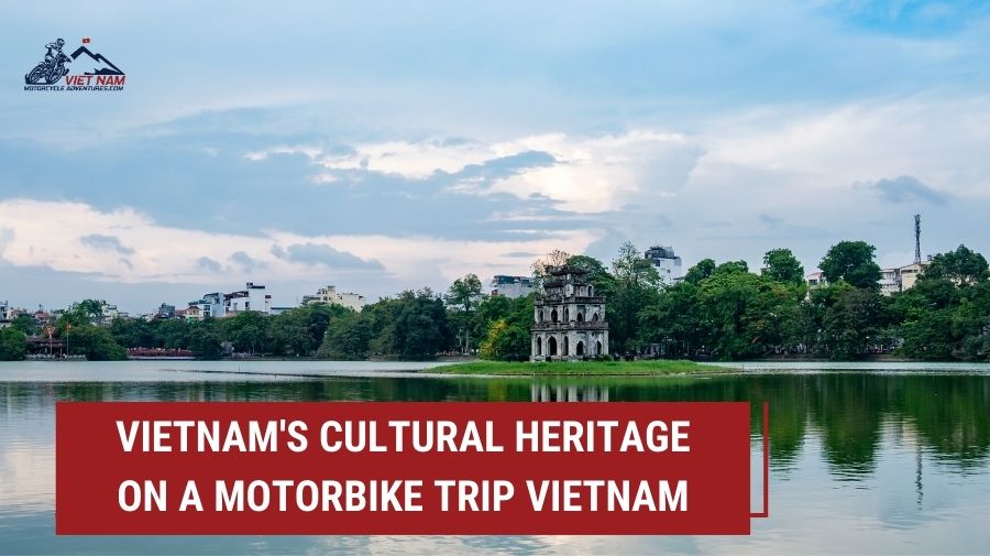 Explore Vietnam's Cultural Heritage on a Motorbike Trip Vietnam