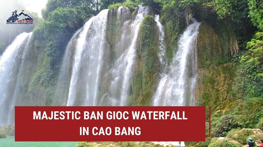 Exploring the Majestic Ban Gioc Waterfall Cao Bang