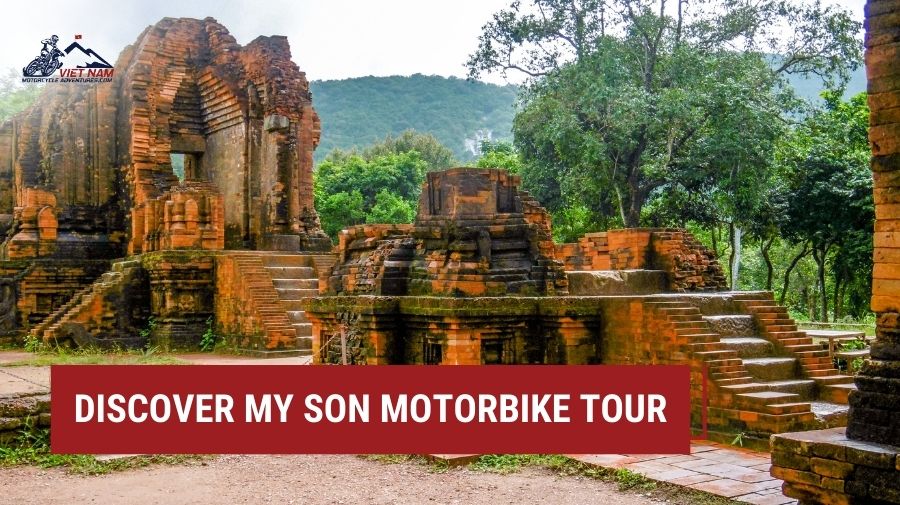 My Son Motorbike Tour – Discover the UNESCO Heritage Site on Two Wheels