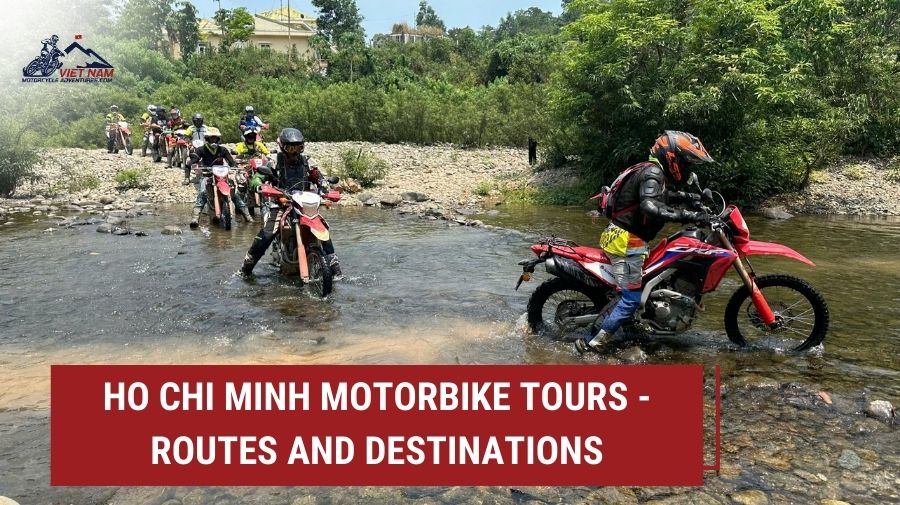 Unforgettable Ho Chi Minh Motorbike Tours: Exploring Scenic Routes and Famous Destinations